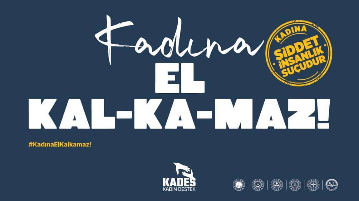 KADINA EL KALKMAZ VE KADES